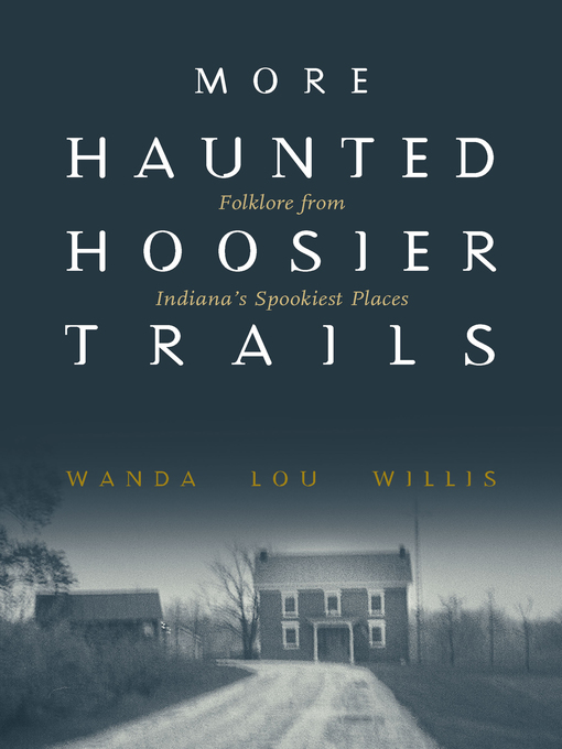 Title details for More Haunted Hoosier Trails by Wanda Willis - Available